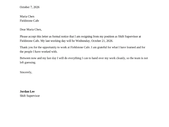 A finished two weeks notice letter printed on paper: dated October 7, 2026, addressed to a manager at Fieldstone Cafe, opening with the resignation sentence and the last working day Wednesday, October 21, 2026, and room to sign in ink