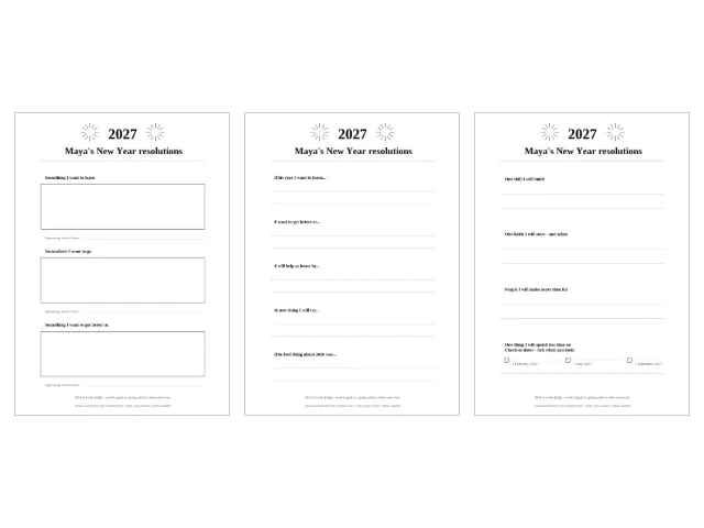 Three real sheets from the resolution maker: the ages 4–6 draw version with three boxes, the ages 7–12 version with five prompted writing sections, and the teen self-check card with tick boxes — each printed with the name Maya and the year 2027
