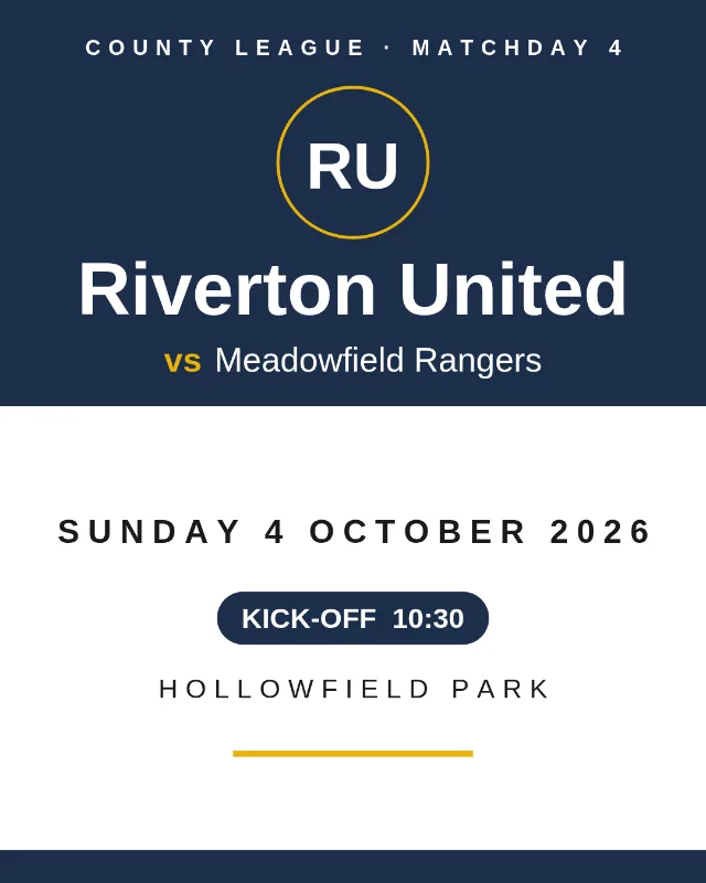 Match-day poster in navy and gold made by this hub's poster maker: Riverton United vs Meadowfield Rangers, County League Matchday 4, Sunday 4 October 2026, kick-off 10:30 at Hollowfield Park